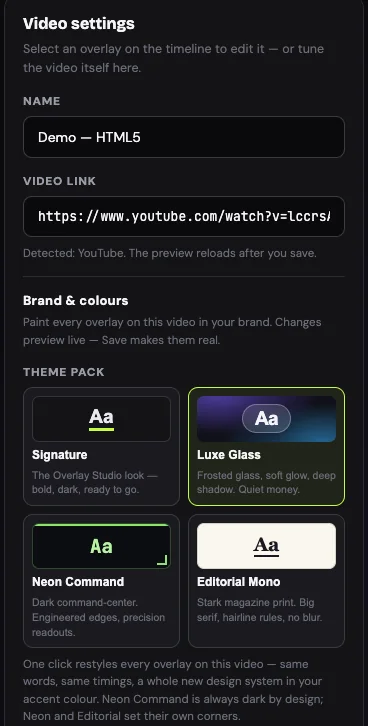 The brand panel: four theme packs named Signature, Luxe Glass, Neon Command and Editorial Mono, plus the video link field